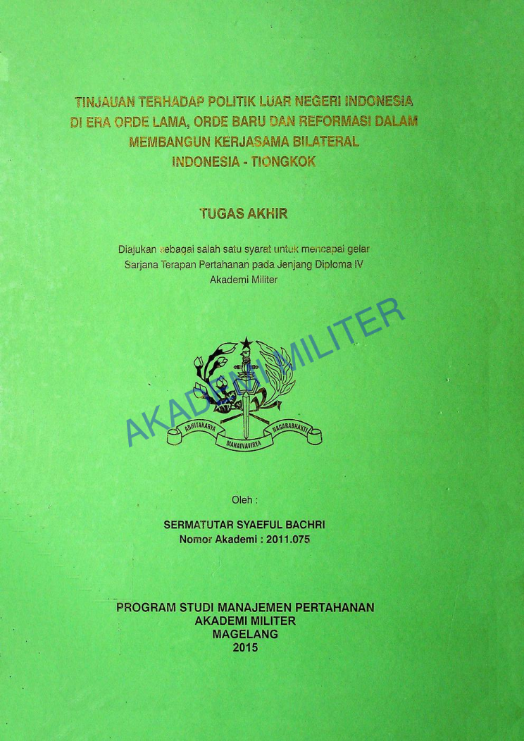 TINJAUN TERHADAP POLITIK LUAR NEGERI INDONESIA DI ERA ORDE LAMA, ORDE BARU DAN REFORMASI DALAM MEMBANGUN KERJASAMA BILATERAL INDONESIA-TIONGKOK